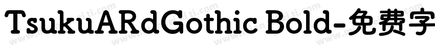 TsukuARdGothic Bold字体转换